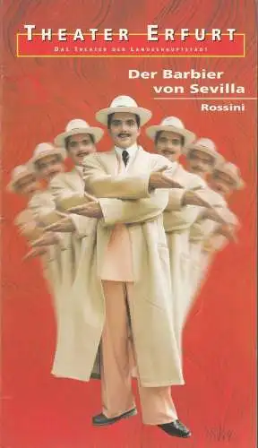 Theater Erfurt, Dietrich Taube, Ute Unger: Programmheft Gioacchino Rossini DER BARBIER VON SEVILLA Premiere 17. Oktober 1998 Spielzeit 1998 / 99 (18). 