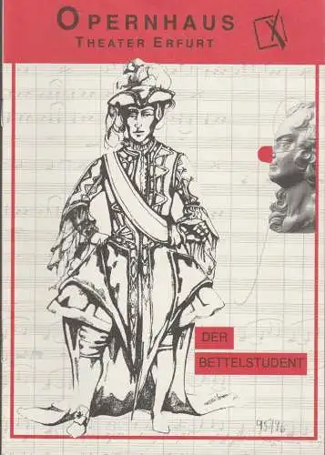 Theater Erfurt, Dietrich Taube, Ute Unger: Programmheft Karl Millöcker DER BETTELSTUDENT Premiere 2. Dezember 1995 Opernhaus Spielzeit 1995 / 96 Nr. 3 (18). 