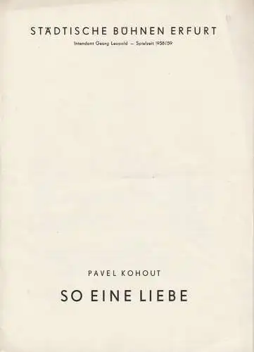 Städtische Bühnen Erfurt, Georg Leopold, Hans Welker: Programmheft Pavel Kohout SO EINE LIEBE Premiere 14. September 1958 Spielzeit 1958 / 59 Heft 3 (18). 