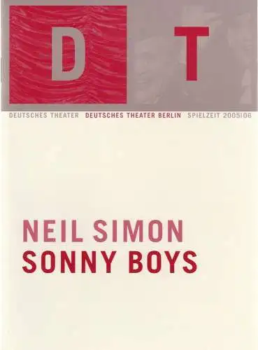 Deutsches Theater Berlin, Bernd Wilms, Oliver Reese, Michael Thalheimer, Michael de Vivie, Klaus Steppath, Sabine Auf der Heyde, Sophia Peslack: Programmheft Neil Simon SONNY BOYS Premiere 30. November 2005 Spielzeit 2005 / 06 Heft7 (18). 