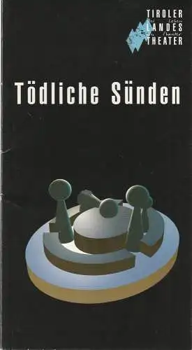 Tiroler Landestheater, Dominique Mentha, Jörg Huwer, Andreas Pancheri, Rupert Larl: Programmheft Uraufführung Felix Mitterer TÖDLICHE SÜNDEN Premiere 25. Februar 1999 Spielzeit 1998 / 99 (18). 