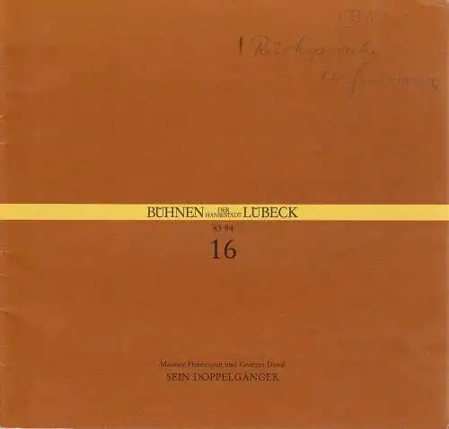 Bühnen der Hansestadt Lübeck, Hans Thoenies, Walter Hollender: Programmheft M. Hennequin / G. Duval SEIN DOPPELGÄNGER Premiere 21.April 1984 Kammerspiele Spielzeit 1983 / 84 Heft 16 (18). 