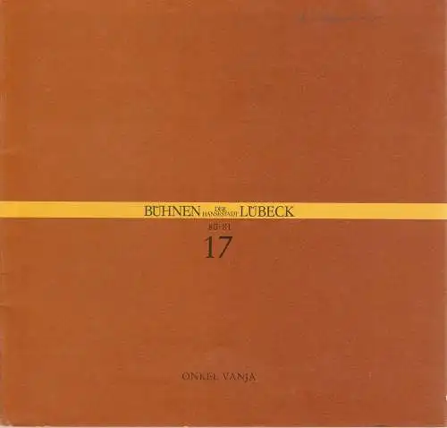 Bühnen der Hansestadt Lübeck, Hans Thoenies, Gert Müller: Programmheft Anton Cechov ONKEL VANJA Lübecker Erstaufführung 10. Mai 1981 Kammerspiele Spielzeit 1980 / 81 Heft 17 (18). 