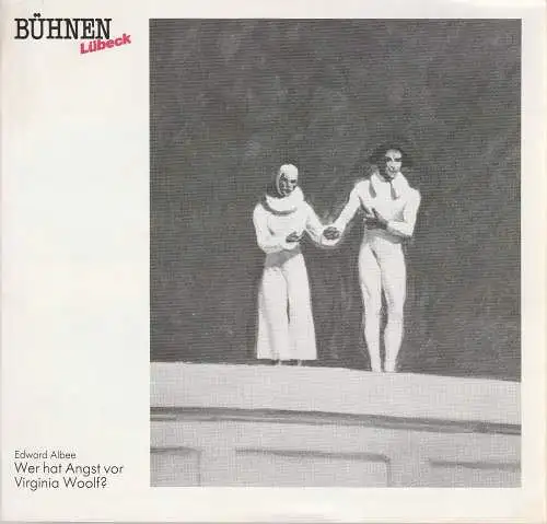 Bühnen der Hansestadt Lübeck, Hans Thoenies, Veronika Sellier: Programmheft Edward Albee WER HAT ANGST VOR VIRGINIA WOOLF? Premiere 27. Januar 1988 Kammerspiele Spielzeit 1988 Heft 10 (18). 