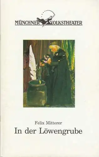 Münchner Volkstheater, Ruth Drexel, Sebastian Feldhofer, Hermann Malzer: Programmheft Felix Mitterer IN DER LÖWENGRUBE Premiere 14. April 2000 Spielzeit 1999 / 00 Heft 4 (18). 