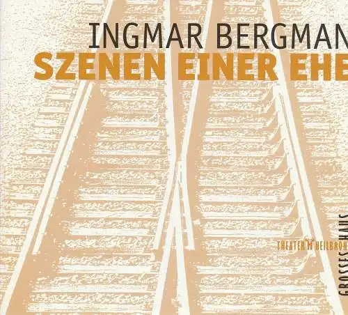 Theater Heilbronn, Klaus Wagner, Jürgen Frahm, Nikola Leyer-Stadelmann: Programmheft Ingmar Bergmann SZENEN EINER EHE Premiere 4. Dezember 2002 Großes Haus Spielzeit 2002 / 03 Heft 5 (18). 
