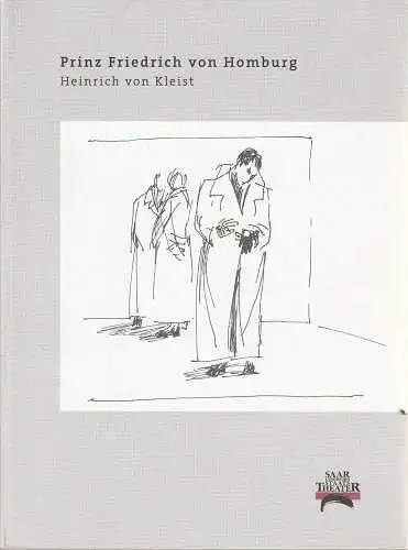 Saarländisches Staatstheater, Kurt Josef Schildknecht, Helmut Beckamp, Holger Schröder: Programmheft Heinrich von Kleist PRINZ FRIEDRICH VON HOMBURG Premiere 27. September 2003 Spielzeit 2003 / 04 Heft 206 (18). 