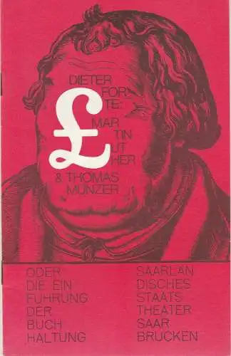 Saarländisches Staatstheater Saarbrücken, Hermann Wedekind, Martin Buchhorn: Programmheft Dieter Forte MARTIN LUTHER UND THOMAS MÜNZER Premiere 17. Januar 1973 (18). 