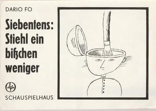 Leipziger Theater, Karl Kayser, Christoph Hamm, Matthias Caffier, Volker Wendt: Programmheft Dario Fo SIEBENTENS: STIEHL EIN BIßCHEN WENIGER Schauspielhaus ca. 1976 (18). 