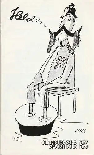 Oldenburgisches Staatstheater, Harry Niemann, Reingard Fröhlich, Elisabeth Gessau, Rosemarie Grünewald, Emmy Krämer, Harald Markert, Hansheinrich Palitzsch: Programmheft George Bernard Shaw HELDEN Premiere 16. Mai 1978.. 