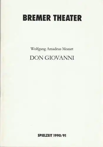 Bremer Theater, Tobias Richter, Erich Dünnwald, Günther W. Weißenborn: Programmheft Wolfgang Amadeus Mozart DON GIOVANNI Premiere 28. Juni 1985 Wiederaufnahme 30. Juni 1991  Spielzeit 1990 / 91 Heft 20 (18). 