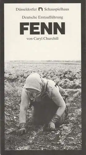 Düsseldorfer Schauspielhaus, Günther Beelitz, Jürgen Fischer, Lore Bermbach: Programmheft Caryl Churchill FENN Premiere 8. September 1985 Kleines Haus Spielzeit 1985 / 86 Heft 2 (18). 