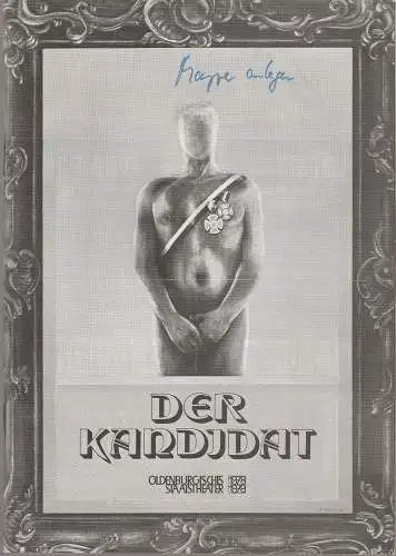 Oldenburgisches Staatstheater, Harry Niemann, Cornelie Ueding, Rosemarie Grünewald, Emmy Krämer, Hansheinrich Palitzsch: Programmheft Carl Sternheim DER KANDIDAT Premiere 22. September 1978 Großes Haus Spielzeit 1978 / 79 Heft 1 (18). 
