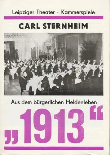 Leipziger Theater, Karl Kayser, Christoph Hamm, Hanne Röpke, Volker Wendt: Programmheft Carl Sternheim 1913 Premiere 26. Januar 1974 Kammerspiele Spielzeit 1973 / 74 Heft 15 (18). 