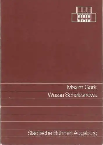 Städtische Bühnen Augsburg, Helge Thoma, Helmar v. Hanstein, Heinrich Fürtinger, Gerhard Flotow: Programmheft Maxim Gorki WASSA SCHELESNOWA Premiere 20. Februar 1987 Spielzeit 1986 / 87 Heft 11 (18). 