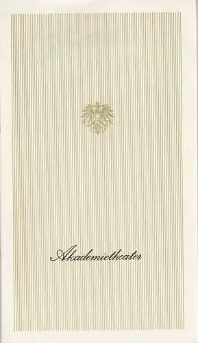 Akademietheater, Gertrude Obzyna, Lothar Knessl, Jacques Stauber, Herbert Kapplmüller, Reinhard Urbach: Programmheft Arthur Schnitzler Premiere DIE GEFÄHRTIN / DIE LETZTEN MASKEN /Uraufführung DAS HAUS DELORNE.. 