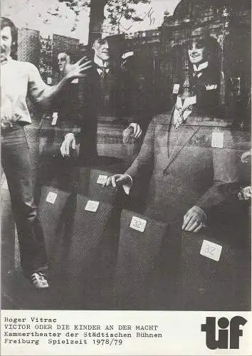 Städtische Bühnen Freiburg, Manfred Beilharz, Hans J. Ammann, Guido Kasper,  Wolfram Frank: Programmheft Roger Vitrac VICTOR Premiere 8. September 1978 Spielzeit 1978 / 79 (18). 