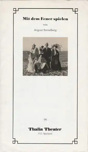 Thalia Theater: Programmheft August Strindberg MIT DEM FEUER SPIELEN Premiere 15. Oktober 1994 Heft 96 (18). 