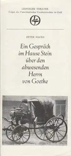 Leipziger Theater, Karl Kayser, Christoph Hamm, Walter Bankel, Corfried Baasch: Programmheft Peter Hacks EIN GESPRÄCH IM HAUSE STEIN ÜBER DEN ABWESENDEN HERRN VON GOETHE Premiere 21. August 1977 Gohliser Schlösschen Weisser Saal des Zoo (18). 