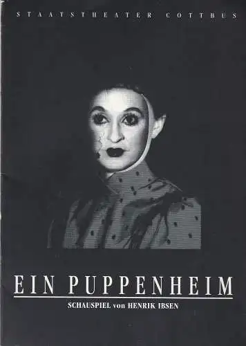 Staatstheater Cottbus, Johannes Steurich, Jutta Maria Winkler, Volkmar Weitze, Marlies Kross: Programmheft Henrik Ibsen EIN PUPPENHEIM Premiere 25. Januar 1992 Spielzeit 1991 / 92 Heft 7 (18). 