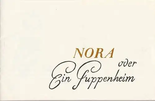 Landestheater Altenburg, Peter Posdzech, Ursula Jantz, Uta Gallert, Annelore Nicolaus: Programmheft Henrik Ibsen NORA Premiere 14. Oktober 1973 Spielzeit 1973 / 74 Heft 5 (18). 