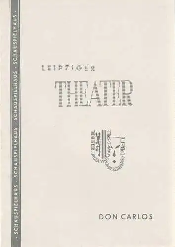 Städtische Theater Leipzig, Karl Kayser, Hans Michael Richter, Walter Bankel: Programmheft Friedrich Schiller DON CARLOS Premiere 7. Oktober 1959 Schauspielhaus Spielzeit 1959 / 60 Heft 1 (18). 