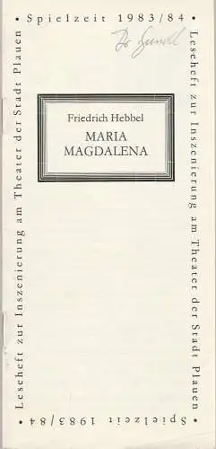 Theater der Stadt Plauen, Werner Friede, Günter Wolgast: Programmheft Friedrich Hebbel, MARIA MAGDALENA Premiere 22. April 1984 Spielzeit 1983 / 84 Heft 11 (18). 