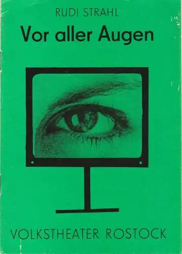 Volkstheater Rostock, Hanns Anselm Perten, Sigrid Hoelzke, Wolfgang Holz: Programmheft Rudi Strahl VOR ALLER AUGEN Premiere 2. Juni 1983 Großes Haus 88. Spielzeit 1982 / 83 (18). 