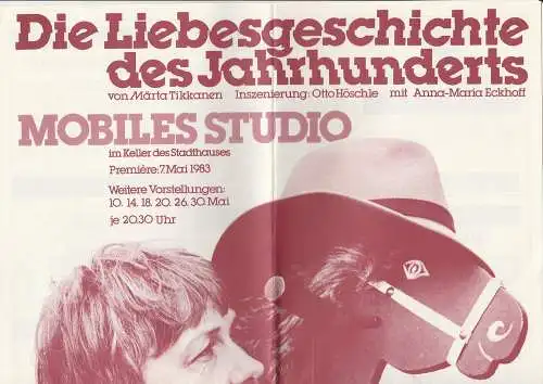 Stadttheater Luzern, Philippe de Bros, Otto Höschle, Emanuel Ammon: Programmheft Märta Tikkanen DIE LIEBESGESCHICHTE DES JAHRHUNDERTS Premiere 7. Mai 1983 Mobiles Studio im Keller des Stadhauses (18). 