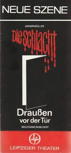Leipziger Theater, Karl Kayser, Hans Michael Richter, Matthias Caffier, Jürgen Hammer: Programmheft Heiner Müller / Wolfgang Borchert DIE SCHLACHT / DRAUSSEN VOR DER TÜR Premiere 7. Mai 1985 Neue Szene Spielzeit 1984 / 85 Heft 23 (18). 