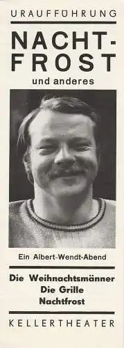 Leipziger Theater, Karl Kayser,Christoph Hamm, Hanne Röpke, Volker Wendt, Helga Wallmüller: Programmheft Uraufführung Albert Wendt NACHTFROST  und anderes Kellertheater Spielzeit 1975 / 76 (18). 