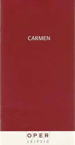 Oper Leipzig, Henri Maier, Bernhard Helmich, Marita Müller, Lothar Wittke, Volker Wendt, Andreas Birkigt: Programmheft Georges Bizet CARMEN  28. Februar 2003 (18). 