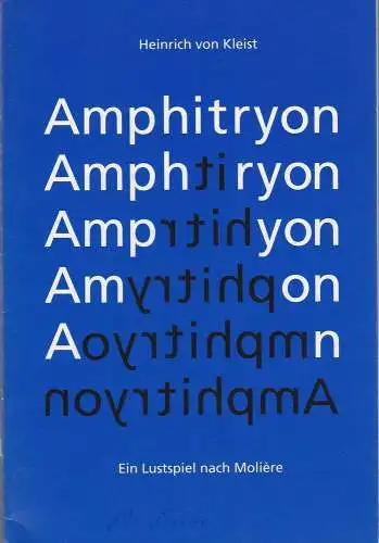 Städtische Bühnen Freiburg im Breisgau, Hans. J. Ammann, Beate Fäh, Michael Schäfermeyer, Anke Wenderoth: Programmheft Heinrich von Kleist AMPHITRYON Premiere 24. März 1994 Grosses Haus Spielzeit 1993 / 94 Heft 12 (18). 