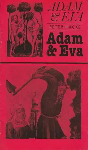 Landesbühnen Sachsen, Alfred Lübke, Rosemarie Dietrich, Margitta Jänsch, Ingrid Böde: Programmheft Peter Hacks ADAM UND EVA Premiere 19. Januar 1985 Spielzeit 1984 / 85 Heft 5 (18). 