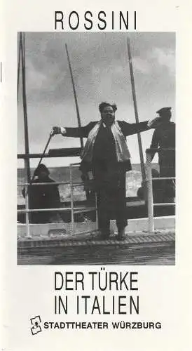 Stadttheater Würzburg, Tebbe Harms Kleen, Christian Etsch, Margarete Nüßlein: Programmheft Gioachino Rossini DER TÜRKE IN ITALIEN Premiere 12. Januar 1992 Spielzeit 1991 / 92 (18). 