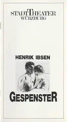 Stadttheater Würzburg, Tebbe Harms Kleen, Karina Zimmermann, Rainer Wahl: Programmheft Henrik Ibsen GESPENSTER Premiere 7. Dezember 1988  Spielzeit 1988 / 89 (18). 