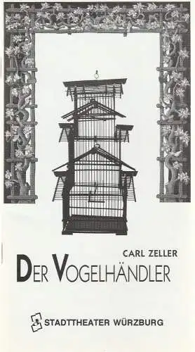 Stadttheater Würzburg, Tebbe Harms Kleen, Benedikt Holtbernd: Programmheft Carl Zeller DER VOGELHÄNDLER Premiere 30. Oktober 1993 Spielzeit 1993 / 94 (18). 