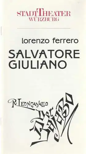 Stadttheater Würzburg, Achim Thorwald, Wilhelm Keitel: Programmheft  L. Ferrero SALVATORE GIULIANO / R. Leoncavallo DER BAJAZZO Premiere 13. Mai 1987 Spielzeit 1986 / 87 (18). 