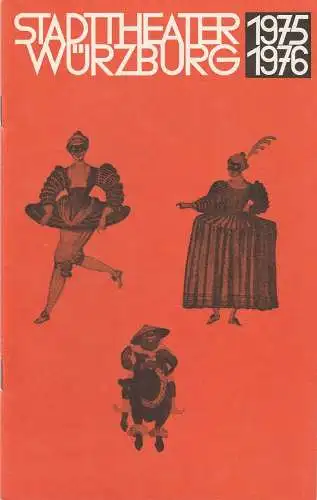 Stadttheater Würzburg, Joachim von Groeling, Michael Schindlbeck: Programmheft Tirso de Molina DON GIL VON DEN GRÜNEN HOSEN Spielzeit 1975 / 76 Heft 7 (18). 