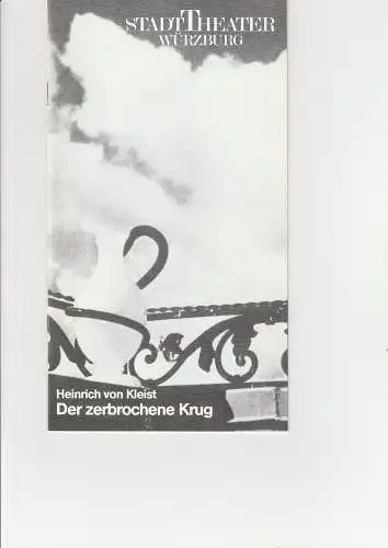 Stadttheater Würzburg, Achim Thorwald, Renier Baaken: Programmheft Heinrich von Kleist DER ZERBROCHENE KRUG Premiere 16. Dezember 1987 Spielzeit 1987 / 88 ( zerbrochne ) (18). 