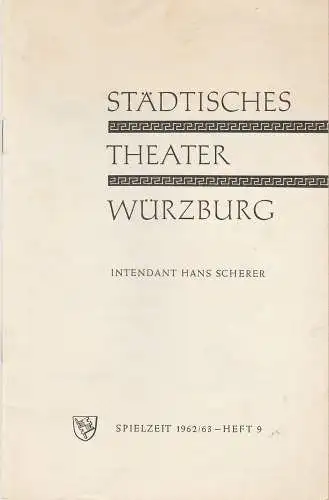 Städtisches Theater Würzburg, Hans Scherer, Heinz Schlage: Programmheft Domenico Cimarosa DIE HEIMLICHE EHE 31. Mai 1963 Spielzeit 1962 / 63 Heft 9 (18). 