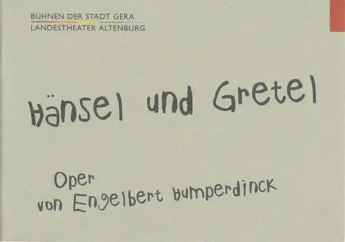 Theater & Philharmonie Thüringen, Matthias Oldag, Dagmar Kunze: Programmheft Engelbert Humperdinck HÄNSEL UND GRETEL 13. September 2009 Landestheater Altenburg Großes Haus (18). 