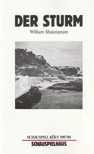 Schauspiel Köln, Klaus Pierwoß, Alexander von Maravic, Dirk H. Fröse: Programmheft William Shakespeare DER STURM Premiere 15. Januar 1988 Schauspielhaus (18). 
