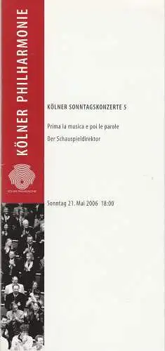 KölnMusik GmbH, Louwrens Langevoort, Sebastian Loelgen, Jürgen Ostmann: Programmheft KÖLNER SONNTAGSKONZERTE 5 21. Mai 2006 Kölner Philharmonie (18). 