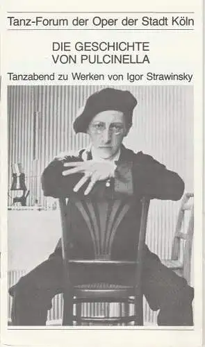 Oper der Stadt Köln, Michael Hampe, Irmgard Scharberth, Jochen Ulrich: Programmheft Tanzabend  DIE GESCHICHTE VON PULCINELLA Premiere 22. Januar 1982 (18). 