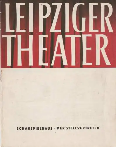 Städtische Theater Leipzig, Karl Kayser, Hans Michael Richter, Walter Bankel, Isolde Hönig: Programmheft Rolf Hochhut DER STELLVERTRETER Schauspielhaus Spielzeit 1965 / 66 Heft 24 (18). 