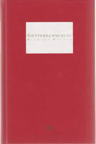 Staatsoper Unter den Linden, Daniel Barenboim, Georg Quander, Micaela von Marcard, Manfred Haedler, Walter Rösler, Lutz Colberg: Programmheft Richard Wagner GÖTTERDÄMMERUNG Premiere 10. Dezember 1995 (18). 