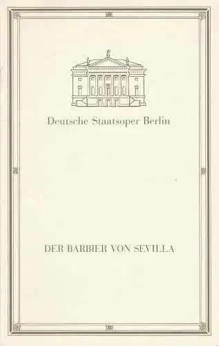 Deutsche Staatsoper Berlin, Daniel Barenboim, Georg Quander, Werner Otto: Programmheft Gioacchino Rossini DER BARBIER VON SEVILLA 14. Juni 1993 Spielzeit 1992 / 93 (18). 