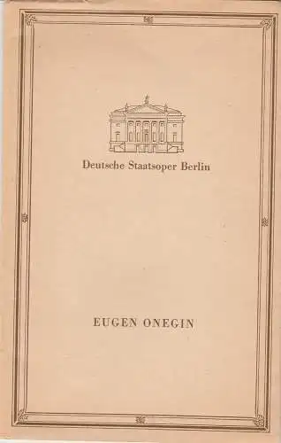 Deutsche Staatsoper Berlin, Deutsche Demokratische Republik, Eberhard Streul, Wolfgang Jerzak, Rolf Kanzler: Programmheft Pjotr I. Tschaikowski EUGEN ONEGIN 17. Februar 1989 (18). 