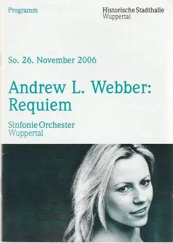 Stadtbetrieb Orchester & Konzerte, Toshiyuki Kamioka, Susanne Herzog: Programmheft Sinfonie Orchester Wuppertal ANDREW L. WEBBER: REQUIEM 26. November 2006  Großer Saal Historische Stadthalle Wuppertal (18). 